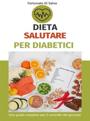 cover image of Dieta salutare per diabetici--una guida completa per il controllo del glucosio